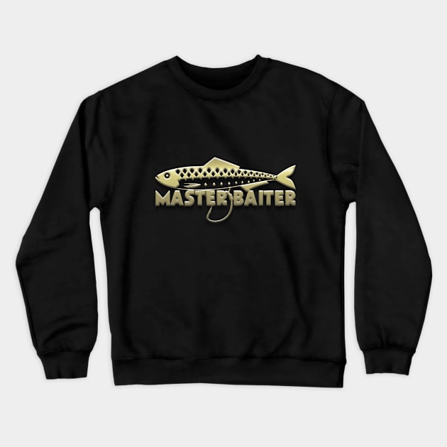 Master Baiter Crewneck Sweatshirt by Fisherbum